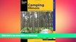 READ BOOK  Camping Illinois: A Comprehensive Guide To The State s Best Campgrounds (State Camping