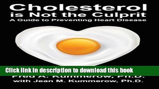 [PDF] Cholesterol is Not the Culprit: A Guide to Preventing Heart Disease Full Colection