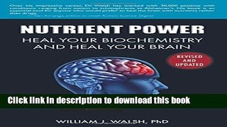 [PDF] Nutrient Power: Heal Your Biochemistry and Heal Your Brain Full Online