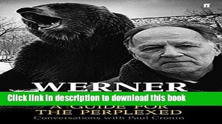 [PDF] Werner Herzog: A Guide for the Perplexed: Conversations with Paul Cronin Full Online