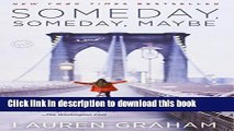 [PDF] Someday, Someday, Maybe: A Novel Full Colection