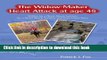 [PDF] The Widow-Maker Heart Attack at age 48: Written by a Heart Attack Survivor for a Heart