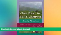FAVORITE BOOK  The Best in Tent Camping: Smoky Mountains : A Guide for Campers Who Hate Rvs,