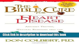 [PDF] The Bible Cure for Heart Disease: Ancient Truths, Natural Remedies and the Latest Findings