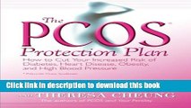 [PDF] The PCOS* Protection Plan: How to Cut Your Increased Risk of Diabetes, Heart Disease,