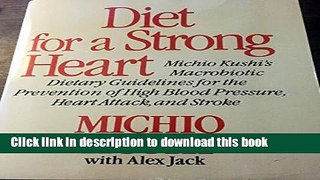 [PDF] Diet for a Strong Heart: Macrobiotic Dietary Guidelines for Prevention Full Online