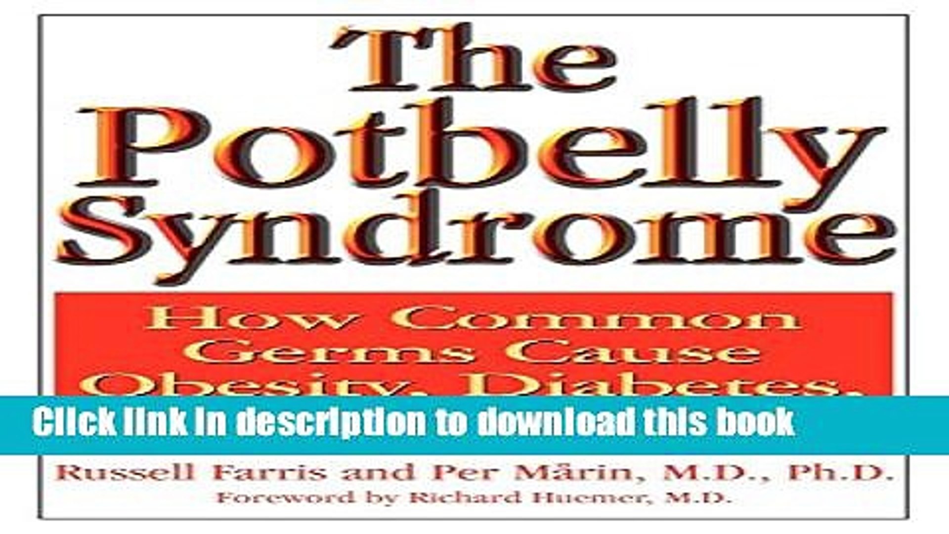⁣[PDF] The Potbelly Syndrome: How Common Germs Cause Obesity, Diabetes, and Heart Disease Full Online