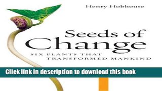 [PDF] Seeds of Change: Six Plants That Transformed Mankind Full Colection