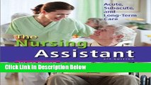 Ebook The Nursing Assistant: Acute, Subacute, and Long-Term Care (5th Edition) Full Online