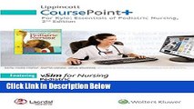 Download Lippincott CoursePoint  for Essentials of Pediatric Nursing [Online Books]