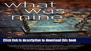 [PDF] What Was Mine: A Novel Popular Colection