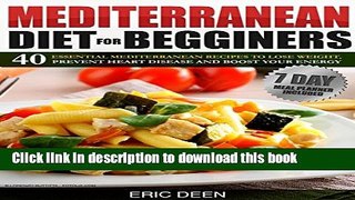 [PDF] Mediterranean Diet For Beginners: 40 Essential Mediterranean Recipes to Lose Weight, Prevent