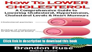[PDF] How to Lower Cholesterol:  A Comprehensive Guide to  Heart Disease, High Cholesterol