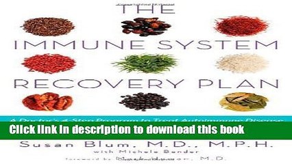 [PDF] The Immune System Recovery Plan: A Doctor s 4-Step Program to Treat Autoimmune Disease by