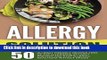 [PDF] Allergy Solution: 50 Allergy Friendly Recipes Free Of Top Allergens-Actively Prevent And