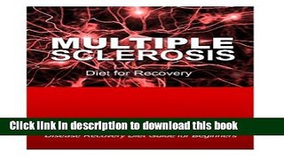 [PDF] Multiple Sclerosis - Diet for Recovery: The Multiple Sclerosis Autoimmune Disease Recovery