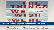 [PDF] The Things We Wish Were True Full Online