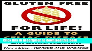 [PDF] Gluten Free for Life! (Second Edition) A Guide to Celiac Disease: Making sense of gluten