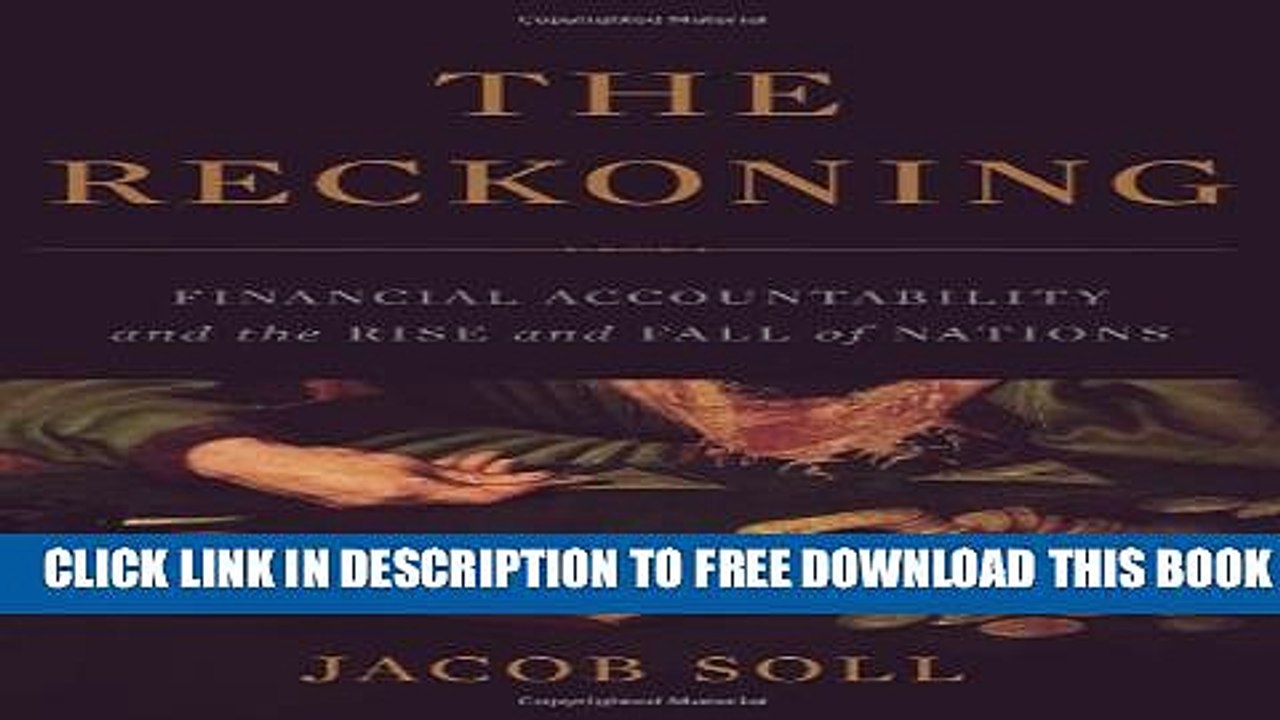 [PDF] The Reckoning: Financial Accountability and the Rise and Fall of Nations Popular Colection