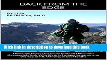 [PDF] Back from the Edge: How One Man s Discovery Brought Him From Desperately Sick with Chronic
