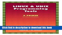 [Read PDF] LINUX   UNIX Programming Tools: A Primer for Software Developers Ebook Free