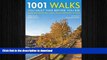 READ  1001 Walks You Must Take Before You Die: Country Hikes, Heritage Trails, Coastal Strolls,