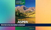 READ  Best Aspen Hikes (Colorado Mountain Club Pack Guide) FULL ONLINE