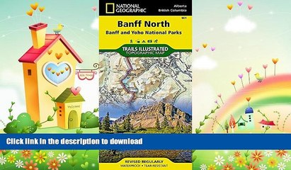 Télécharger la video: READ BOOK  Banff North [Banff and Yoho National Parks] (National Geographic Trails Illustrated