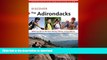 FAVORITE BOOK  Discover the Adirondacks: AMC s Guide To The Best Hiking, Biking, And Paddling