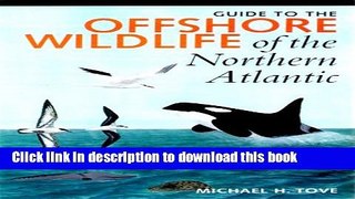 [PDF] Guide to the Offshore Wildlife of the Northern Atlantic Full Online