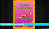 READ  Beyond Backpacking: Ray Jardine s Guide to Lightweight Hiking  PDF ONLINE