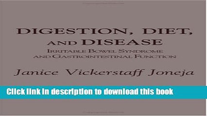 [PDF] Digestion, Diet, and Disease: Irritable Bowel Syndrome and Gastrointestinal Function Full