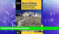 FAVORITE BOOK  Best Hikes Rocky Mountain National Park: A Guide to the Park s Greatest Hiking