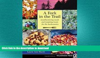 READ  Fork in the Trail: Mouthwatering Meals and Tempting Treats for the Backcountry FULL ONLINE