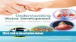 Ebook Understanding Motor Development: Infants, Children, Adolescents, Adults Free Online