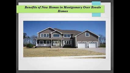 Positive Points of New Homes in Montgomery