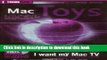 [Read PDF] Mac Toys: 12 Cool Projects for Home, Office, and Entertainment (ExtremeTech) Download