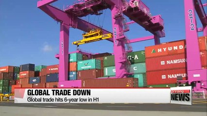 Global trade hits 6-year low in H1