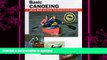 READ  Basic Canoeing: All the Skills and Tools You Need to Get Started (How To Basics) FULL ONLINE