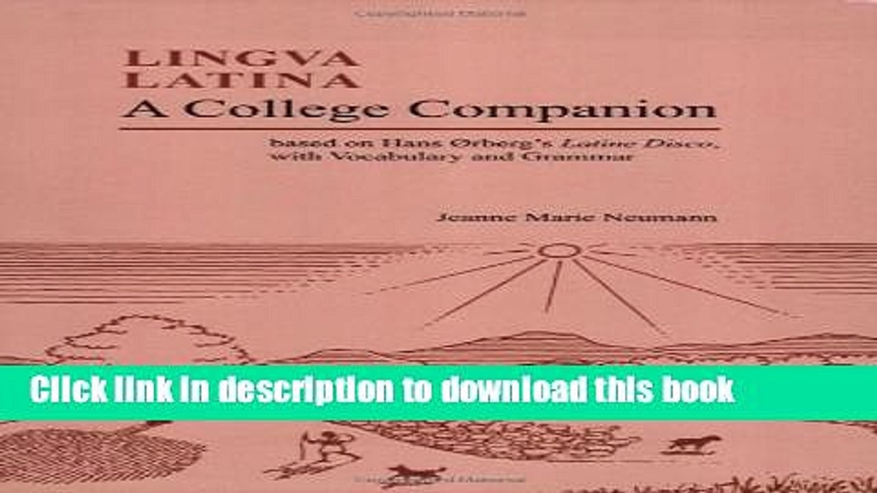 [PDF] Lingua Latina: A College Companion based on Hans Orberg s Latine Disco, with Vocabulary and