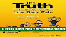 [PDF] The Truth About Low Back Pain: Strength, mobility and pain relief without drugs, injections