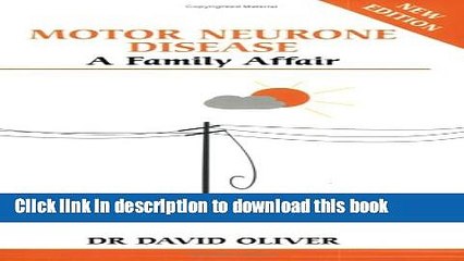 [PDF] Motor Neurone Disease: A Family Affair (New Revised Edition) (Overcoming Common Problems)