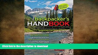 FAVORITE BOOK  The Backpacker s Handbook, 4th Edition FULL ONLINE