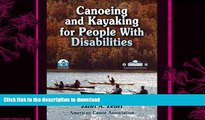 FAVORITE BOOK  Canoeing and Kayaking for People with Disabilities FULL ONLINE