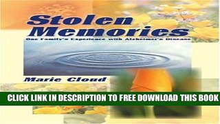 [PDF] Stolen Memories: One Family s Experience with Alzheimer s Disease Popular Colection