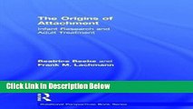 Books The Origins of Attachment: Infant Research and Adult Treatment (Relational Perspectives Book