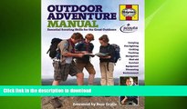 GET PDF  Outdoor Adventure Manual: Essential Scouting Skills for the Great Outdoors FULL ONLINE