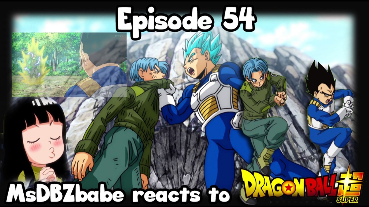 MsDBZbabe reaction to Dragon Ball Super Episode 54 - video Dailymotion