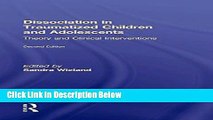 Ebook Dissociation in Traumatized Children and Adolescents: Theory and Clinical Interventions Full