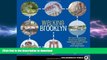 FAVORITE BOOK  Walking Brooklyn: 30 tours exploring historical legacies, neighborhood culture,